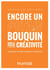Encore un putain de bouquin sur la créativité - 2e éd. - Arrêtez de vouloir toujours plus d'idées, faites vivre les vôtres