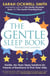 The Gentle Sleep Book - Gentle, No-Tears, Sleep Solutions for Parents of Newborns to Five-Year-Olds