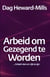 Arbeid om gezegend te worden ... Arbeid niet om rijk te zijn