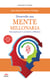 Desarrolla una mente millonaria - Ideas simples que te convertirán en millonario