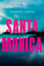 Santa Monica - A Novel
