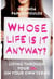 Whose Life Is It Anyway? - Living Life on Your Own Terms