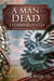 A Man Dead - To Kill A Man, #3