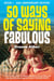 50 Ways of Saying Fabulous  Book 1  20th Anniversary Edition - 50 Ways of Saying Fabulous, #1