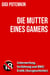 Die Mutter eines Gamers: Unterwerfung, Verführung und BWC-Erotik (Kurzgeschichte) - Erotische Kurzgeschichten von Gigi Potemkin, #2.5