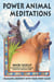 Power Animal Meditations - Shamanic Journeys with Your Spirit Allies
