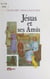 Jésus et ses amis