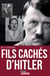 Les fils cachés d'Hitler - Sur les traces du caporal peintre en Flandres
