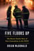 Five Floors Up - The Heroic Family Story of Four Generations in the FDNY