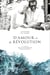D'amour et de révolution - Un couple, deux continents, trois décennies