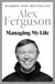 Managing My Life: My  Autobiography - The first book by the legendary Manchester United manager