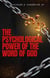 The Psychological Power of The Word of God