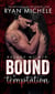Bound by Temptation (Ravage MC #19) (Bound #10) - Ravage MC, #19