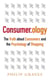 Consumerology - The Truth about Consumers and the Psychology of Shopping
