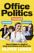 Office Politics - How to Thrive in a World of Lying, Backstabbing and Dirty Tricks