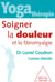 Yoga-thérapie : Soigner la douleur et la fibromyalgie