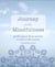 Journey into Mindfulness - Gentle ways to let go of stress and live in the moment