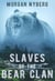 Slaves of the Bear Clan - The Raincoast Saga, #5