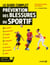 Le guide complet. Prévention des blessures du sportif