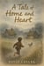 A Tale of Home and Heart