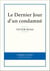 Le Dernier Jour d'un condamné