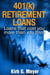401(k) Retirement Loans: Loans That Can Cost You More Than You Know - Personal Finance, #2