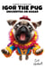 Igor The Pug Encuentra Un Hogar - Igor The Pug (Spanish)