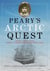 Peary's Arctic Quest - Untold Stories from Robert E. Peary's North Pole Expeditions