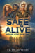 Safe & Alive, Book One, Survival Story - Safe & Alive, #1