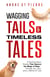 Wagging Tails & Timeless Tales: 9 Touching Short Stories That Capture the Magic of Dogs- Through Joy, Loss, and a Lifetime of Love
