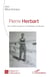 Pierre Herbart - De la drôle de guerre à la libération de Rennes
