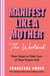 Manifest Like a Mother – The Workbook - 4-steps to take care of your future self