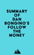 Summary of Dan Bongino's Follow the Money