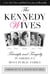 Kennedy Wives - Triumph and Tragedy in America's Most Public Family