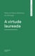 A virtude laureada