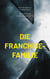 Die Franchise-Familie - Erster und zweiter Fall der Schweizer Franchise-Detektive Loretta Lombardi und Lars Van de Velde