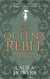 The Queen's Rebel - Tudor Court, #2