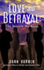 Love and Betrayal: The Secrets We Keep