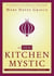 The New Kitchen Mystic - A Companion for Spiritual Explorers