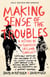 Making Sense of the Troubles - A History of the Northern Ireland Conflict