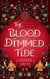 The Blood Dimmed Tide - Book II of The Nightingale and the Falcon