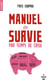 Manuel de survie par temps de crise