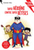 Super héroïne contre super bêtises