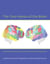 The Two Halves of the Brain - Information Processing in the Cerebral Hemispheres