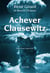 Achever Clausewitz - Édition revue et augmentée