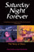 Saturday Night Forever - The Story of Disco