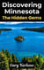 Discovering Minnesota: The Hidden Gems