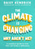 The Climate is Changing, Why Aren't We? - A practical guide to how you can make a difference