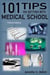 101 Tips on Getting Into Medical School - Third Edition