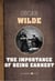 The Importance Of Being Earnest - A Trivial Comedy for Serious People
